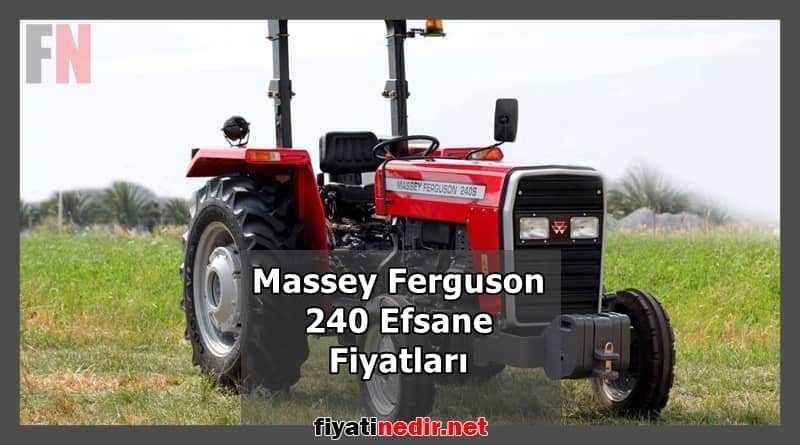Massey Ferguson 240 Efsane Fiyatları