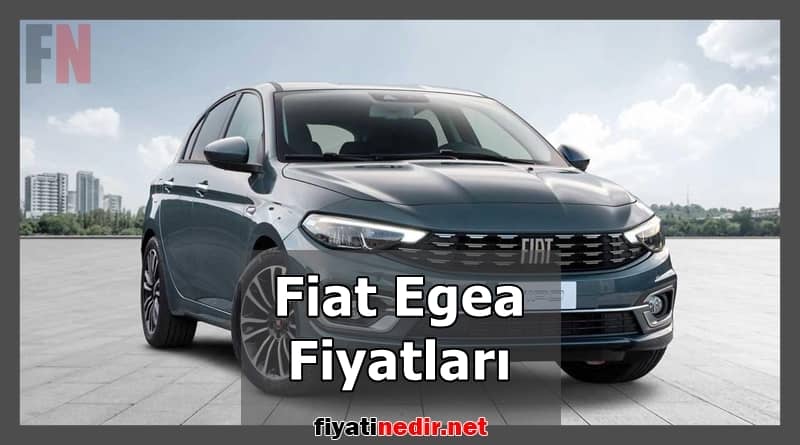 Fiat Egea Fiyatları