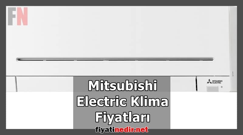 Mitsubishi Electric Klima Fiyatları
