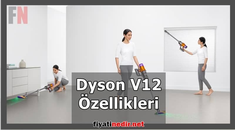 dyson v12 özellikleri