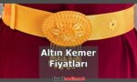 Altın Kemer Fiyatları