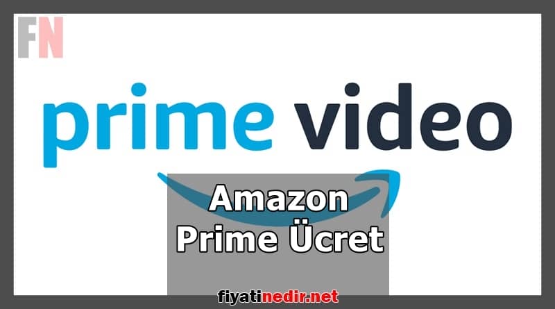 Amazon Prime Ücret