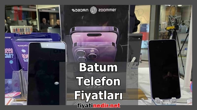 Batum Telefon Fiyatları