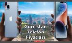 Gürcistan Telefon Fiyatları