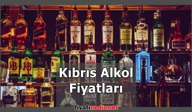 Kıbrıs Alkol Fiyatları