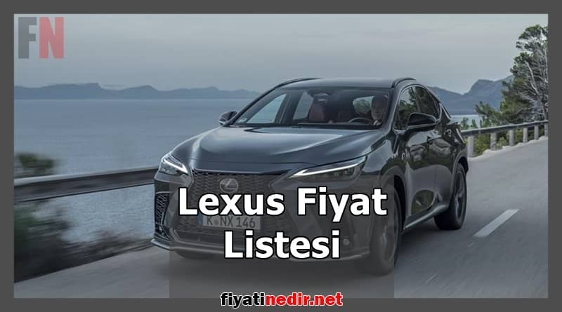 Lexus Fiyat Listesi