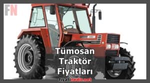 Tümosan Traktör Fiyatları