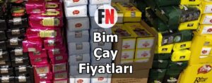 Bim Çay Fiyatları