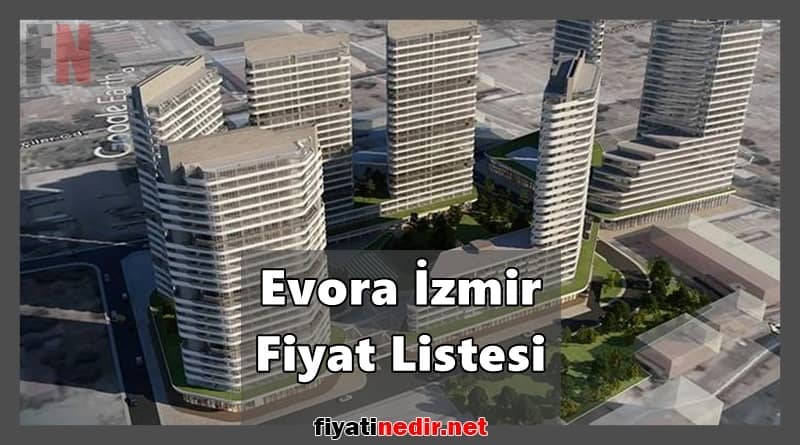 Evora İzmir Fiyat Listesi