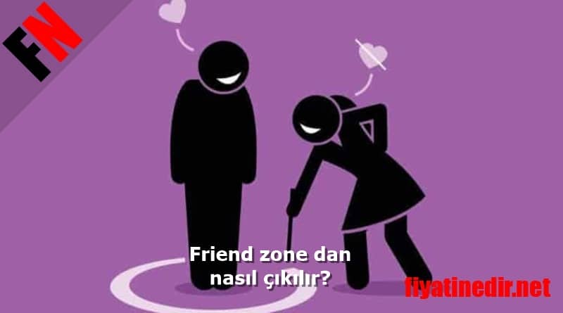 Friend zone dan nasıl çıkılır