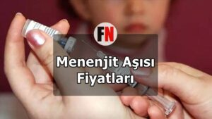 Menenjit Aşısı Fiyatları