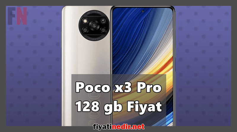 Poco x3 Pro 128 gb Fiyat