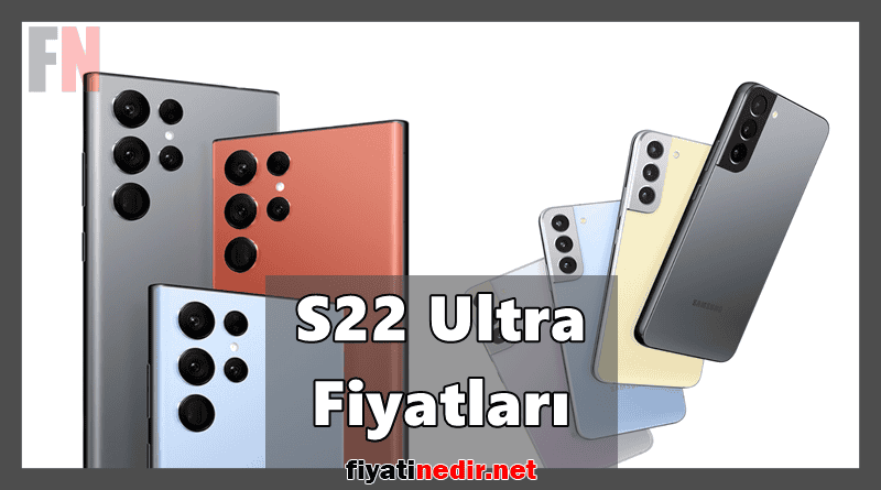 S22 Ultra Fiyatları