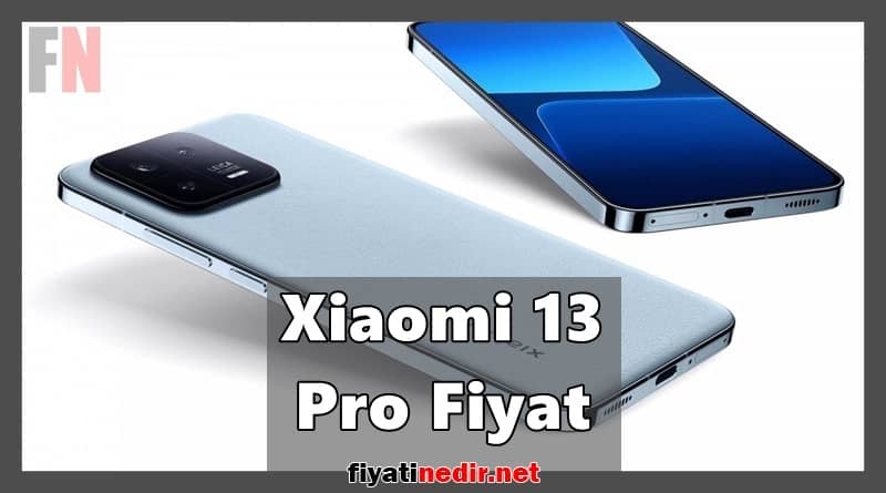 Xiaomi 13 Pro Fiyat