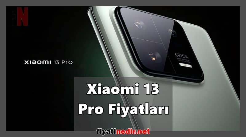 Xiaomi 13 Pro Fiyatları