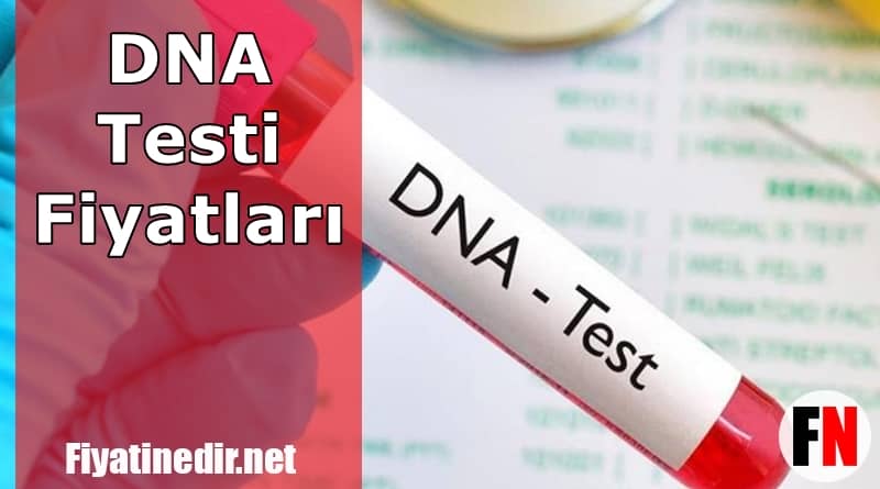 DNA Testi Fiyatları