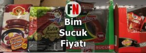 Bim Sucuk Fiyatı