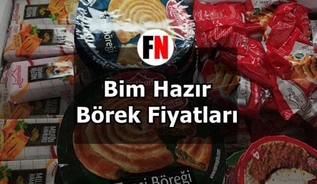 Bim Hazır Börek Fiyatları