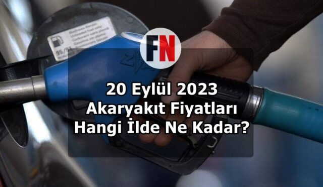 20 Eylül 2023 Akaryakıt Fiyatları: Hangi İlde Ne Kadar?