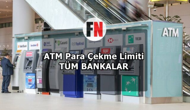 ATM Para Çekme Limiti