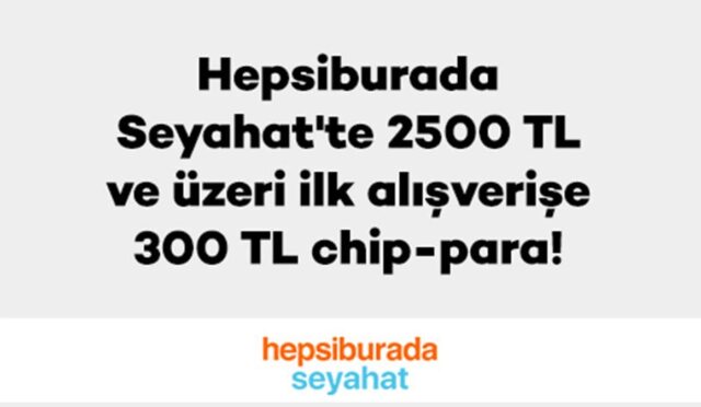 Axess Juzdan ile Hepsiburada Seyahat’ten Yapacağınız İlk Bilet Alışverişlerinde 300 TL Chip-Para Kazanma Fırsatı!