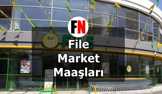 File Market Maaşları