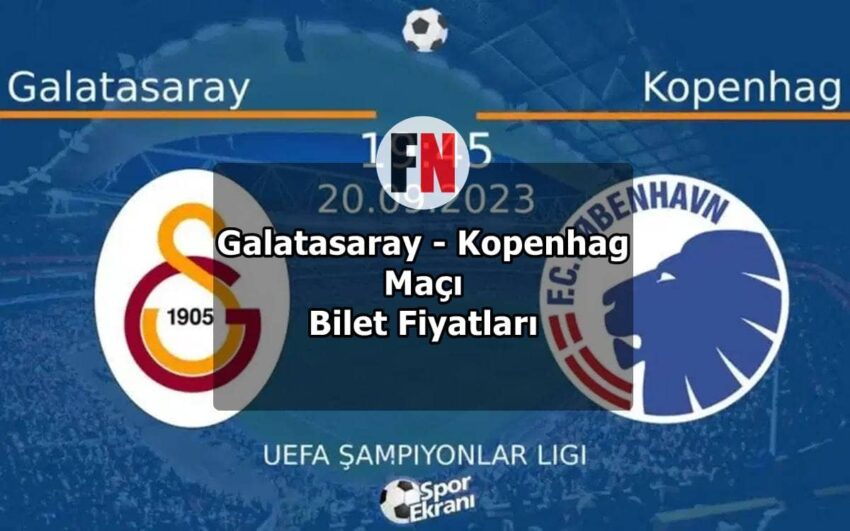 Galatasaray – Kopenhag Maçı Bilet Fiyatları