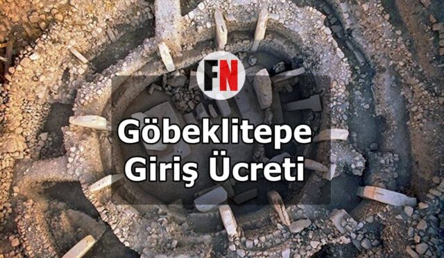 Göbeklitepe Giriş Ücreti