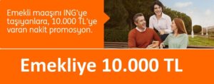 ING Bank Emekli Promosyon Kampanyası Geri Ödemesiz 10.000 TL Fırsatı!