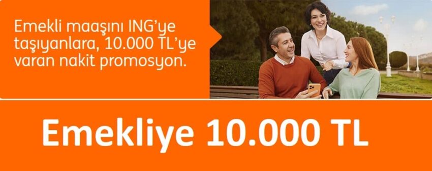 ING Bank Emekli Promosyon Kampanyası: Geri Ödemesiz 10.000 TL Fırsatı!