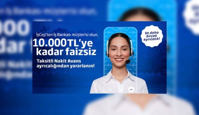 İşCep ile İş Bankası Müşterilerine Özel: 10.000 TL’ye Varan Faizsiz Nakit Avans Fırsatı!