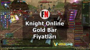 Knight Online Gold Bar Fiyatları