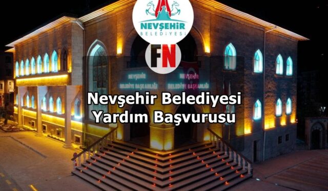 Nevşehir Belediyesi Yardım Başvurusu