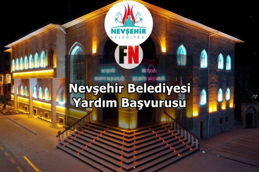 Nevşehir Belediyesi Yardım Başvurusu