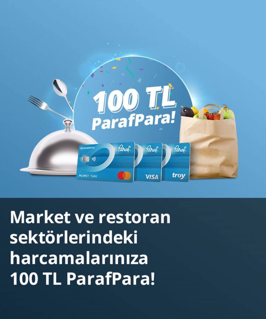 Paraf ile Market ve Restoran Harcamalarınızda 100 TL ParafPara Hediye Kampanyası