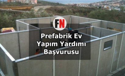 Prefabrik Ev Yapım Yardımı Başvurusu