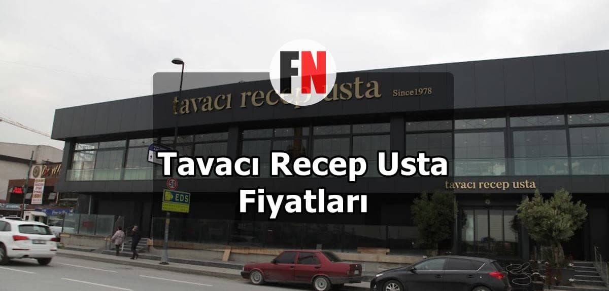 Tavacı Recep Usta Fiyatları 2024 - Yeni