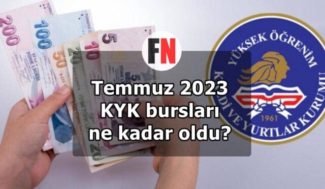 Temmuz 2023 KYK bursları ne kadar oldu?