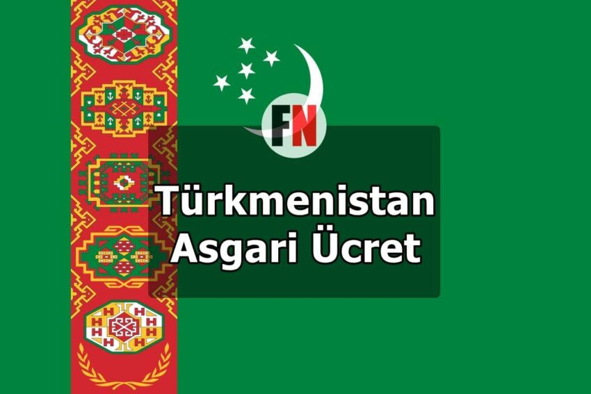 Türkmenistan Asgari Ücret