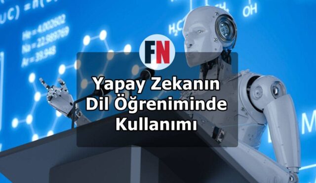 Yapay Zekanın Dil Öğreniminde Kullanımı