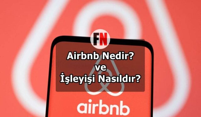 Airbnb Nedir? ve İşleyişi Nasıldır?