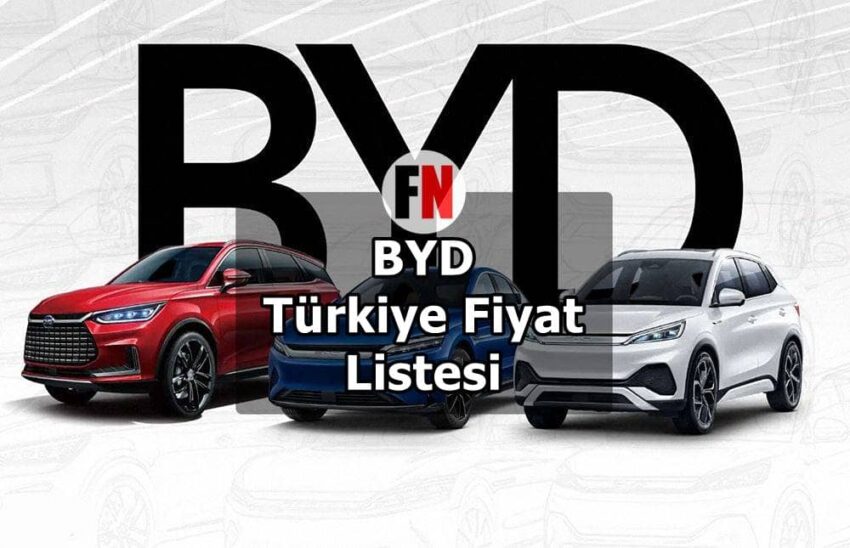 BYD Türkiye Fiyat Listesi