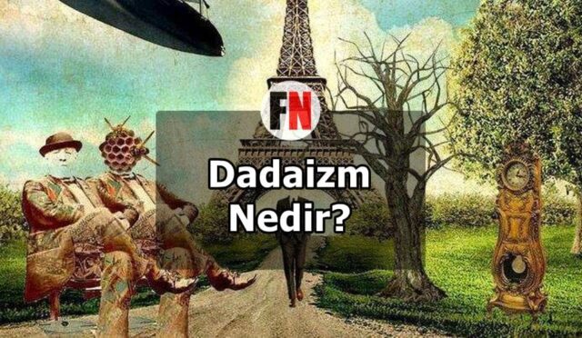 Dadaizm Nedir?