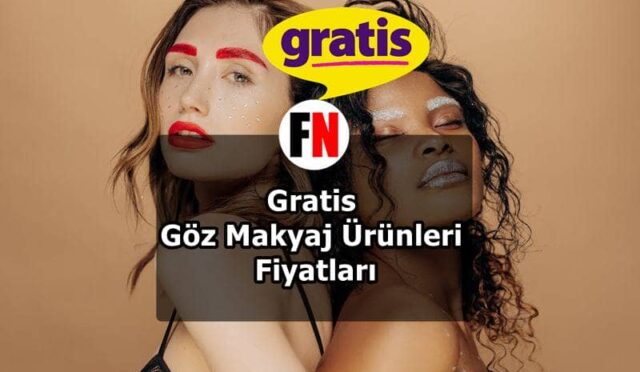 Gratis Göz Makyaj Ürünleri Fiyatları